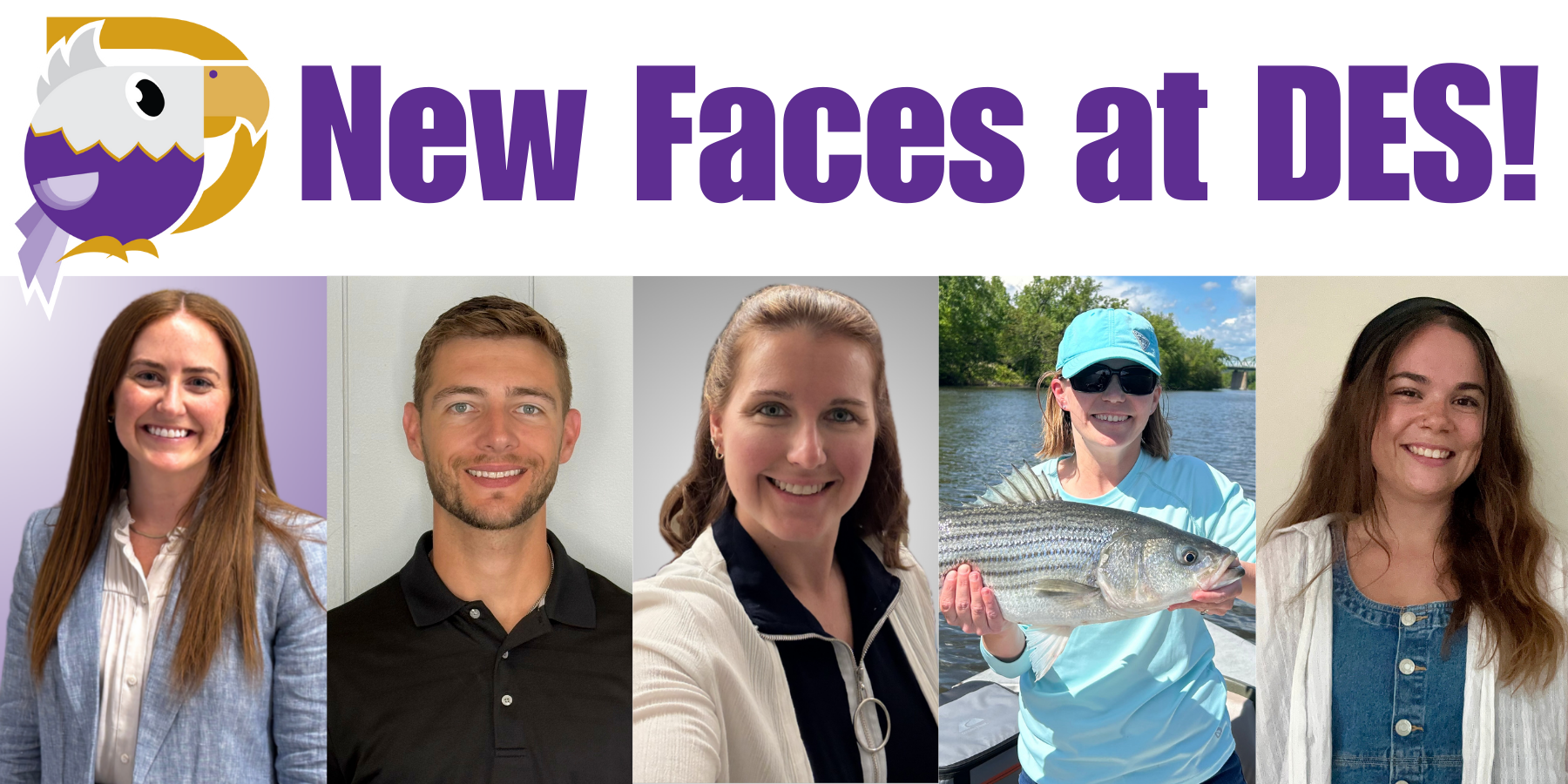 a montage of pictures of four women and a man, with a purple eagle logo and the text "New Faces at DES!"