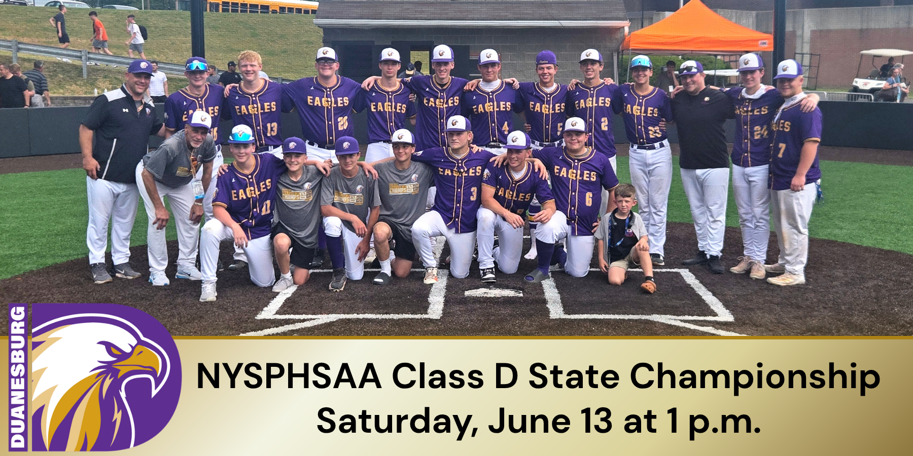 a baseball team poses on a field with text that reads:  "NYSPHSAA Class D State Championship
Saturday, June 13 at 1 p.m."